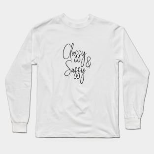 Classy & Sassy Long Sleeve T-Shirt